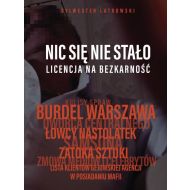 Nic się nie stało: Licencja na bezkarność - 63881a05346ks.jpg