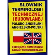 Słownik terminologii technicznej i budowlanej polsko-angielski angielsko-polski: Podręczne kompendium dla branży techniczno-budowlanej - 639012i.jpg