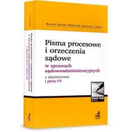 Pisma procesowe i orzeczenia sądowe w sprawach sądowoadministracyjnych z objaśnieniami i płytą CD - 64097000106ks.jpg