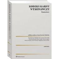 Kodeks karny wykonawczy Komentarz - 64207a01549ks.jpg