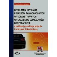 Regulamin używania pojazdów samochodowych wykorzystywanych wyłącznie do działalności gospodarczej z ewidencją przebiegu pojazdu i wzorcową dokumentacją (z suplementem elektronicznym) - 651699i.jpg