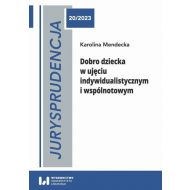 Jurysprudencja 20/2022. Dobro dziecka w ujęciu indywidualistycznym i wspólnotowym - 65306a01475ks.jpg