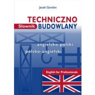 Słownik techniczno-budowlany angielsko-polski polsko-angielski: English for Professionals - 653549i.jpg