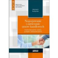 Negocjowanie i zawieranie umów handlowych: Uwarunkowania, ryzyka, pułapki, zabezpieczenia - 653933i.jpg