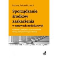 Sporządzenie środków zaskarżenia w sprawach podatkowych: Komentarz praktyczny z orzecznictwem. Wzory - 663795i.jpg