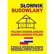 Słownik budowlany polsko-niderlandzki niderlandzko-polski: Pools-Nederlands • Nederlands-Pools Woordenboek voor de Bouwsector - 664480i.jpg