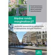 Błędne rondo marginalizacji?: Jednostki pomocnicze samorządu w zarządzaniu dużymi miastami - 679143i.jpg