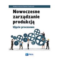 Nowoczesne zarządzanie produkcją: Ujęcie procesowe - 679589i.jpg