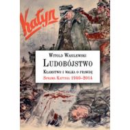 Ludobójstwo Kłamstwo i walka o prawdę: Sprawa Katynia 1940–2014 - 694285i.jpg