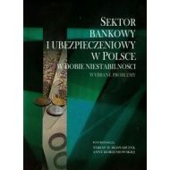 Sektor bankowy i ubezpieczeniowy w Polsce w dobie niestabilności: Wybrane problemy - 695306i.jpg