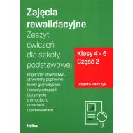 Zajęcia rewalidacyjne Zeszyt ćwiczeń dla szkoły podstawowej Klasy 4-6 Część 2: Bogacimy słownictwo, utrwalamy poprawne formy gramatyczne i zasady ortografii. Uczymy się o emocjach, uczuciach i zachowa - 69637a02144ks.jpg