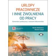 Urlopy pracownicze i inne zwolnienia od pracy Komentarz praktyczny z wzorami dokumentów - 69802a02387ks.jpg