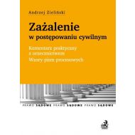 Zażalenie w postępowaniu cywilnym Komentarz praktyczny z orzecznictwem Wzory pism procesowych - 700560i.jpg