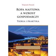 Ropa naftowa a wzrost gospodarczy: Teoria i praktyka - 71090901597ks.jpg