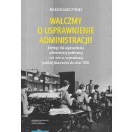 Walczmy o usprawnienie administracji! Komisje dla usprawnienia administracji publicznej i ich rola w - 71181a01754ks.jpg