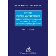 Unijne prawo konkurencji Efektywność systemu odwołań spraw dotyczących koncentracji przedsiębiorstw - 720219i.jpg