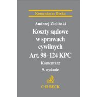 Koszty sądowe w sprawach cywilnych. Art. 98-124 KPC Komentarz - 725565i.jpg