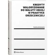 Kredyty waloryzowane do waluty obcej w praktyce orzeczniczej - 72567a01549ks.jpg