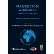 Przestępczość w XXI wieku zapobieganie i zwalczanie Problemy technologiczno-informatyczne - 733467i.jpg