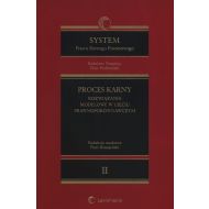 System Prawa Karnego Procesowego Tom 2 Proces karny rozwiązania modelowe w ujęciu prawnoporówna - 74818701549ks.jpg