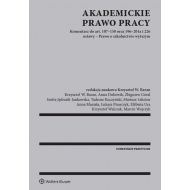 Akademickie prawo pracy: Komentarz do art. 107-158 oraz 196-201a i 226 ustawy - Prawo o szkolnictwie wyższym - 750755i.jpg