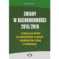 Zmiany w rachunkowości 2015/2016 - praktyczny przewodnik po znowelizowanych przepisach - ujednolicon - 753677i.jpg