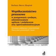 Współuczestnictwo procesowe w postępowaniu cywilnym, administracyjnym ogólnym i podatkowym oraz sądowoadministracyjnym - 758451i.jpg