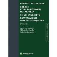 Prawo o notariacie. Kodeks Etyki Zawodowej Notariusza. Księgi wieczyste. Postępowanie wieczystoksięgowe - 761007i.jpg