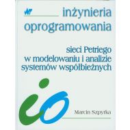 Sieci Petriego w modelowaniu i analizie systemów współbieżnych: Inżynieria oprogramowania - 762857i.jpg