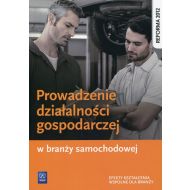 Prowadzenie działalności gospodarczej w branży samochodowej Podręcznik: Efekty kształcenia wspólne dla branży - 774717i.jpg