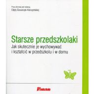 Starsze przedszkolaki: Jak skutecznie je wychowywać i kształcić w przedszkolu i w domu - 793367i.jpg