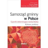 Samorząd gminny w Polsce: Czynniki determinujące rozwój lokalny. Wybrane problemy - 803773i.jpg