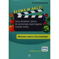 Słowa w akcji Seria obrazków i plansz do wczesnego wspomagania rozwoju mowy: Warzywa, owoce i inne smakołyki - 806011i.jpg