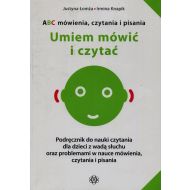 ABC mówienia czytania i pisania Umiem mówić i czytać: Podręcznik do nauki czytania dla dzieci z wadą słuchu oraz problemami w nauce mówienia czytania i pisania - 806154i.jpg