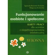 Funkcjonowanie osobiste i społeczne Karty pracy dla uczniów z niepełnosprawnością intelektualną Wiosna - 806386i.jpg