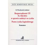 Rozporządzenie UE nr 596/2014 w sprawie nadużyć na rynku Prawo rynku kapitałowego: Komentarz - 808218i.jpg