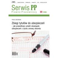 Zbiegi tytułów do ubezpieczeń - jak prawidłowo ustalić obowiązek ubezpieczeń z tytułu umowy zlecenia: Serwis Prawno-Pracowniczy 22/2016 - 826101i.jpg