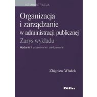 Organizacja i zarządzanie w administracji publicznej: Zarys wykładu - 827714i.jpg