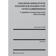 Znaczenie normatywne ustawowych znamion typu czynu zabronionego - 831491i.jpg