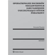 Opodatkowanie dochodów nieujawnionych jako narzędzie uszczelniające system podatkowy - 831747i.jpg