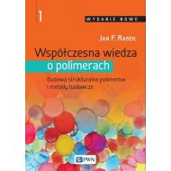 Współczesna wiedza o polimerach Tom 1: Budowa strukturalna polimerów i metody badawcze - 832113i.jpg