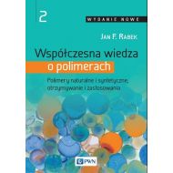 Współczesna wiedza o polimerach Tom 2: Polimery naturalne i syntetyczne, otrzymywanie i zastosowania - 832115i.jpg