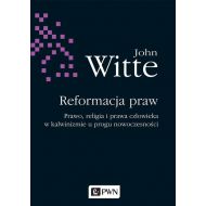 Reformacja praw: Prawo, religia i prawa człowieka w kalwinizmie u progu nowoczesności - 832592i.jpg