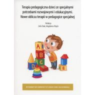 Terapia pedagogiczna dzieci ze specjalnymi potrzebami rozwojowymi i edukacyjnymi: Nowe oblicza terapii w pedagogice specjalnej - 834449i.jpg