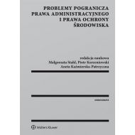 Problemy pogranicza prawa administracyjnego i prawa ochrony środowiska - 837606i.jpg