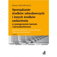 Sporządzanie środków odwoławczych i innych środków zaskarżenia w postępowaniu karnym i karnoskarbowy - 847169i.jpg