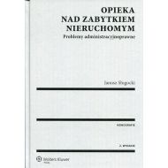 Opieka nad zabytkiem nieruchomym: Problemy administracyjnoprawne - 855198i.jpg