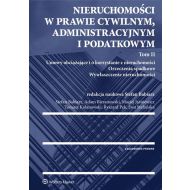 Nieruchomości w prawie cywilnym administracyjnym i podatkowym Tom 2 - 858744i.jpg