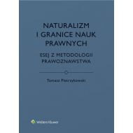 Naturalizm i granice nauk prawnych: Esej z metodologii prawoznawstwa - 863631i.jpg