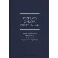 Rozprawy z prawa prywatnego: Księga jubileuszowa dedykowana Profesorowi Wojciechowi Popiołkowi - 870376i.jpg